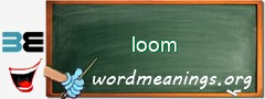 WordMeaning blackboard for loom